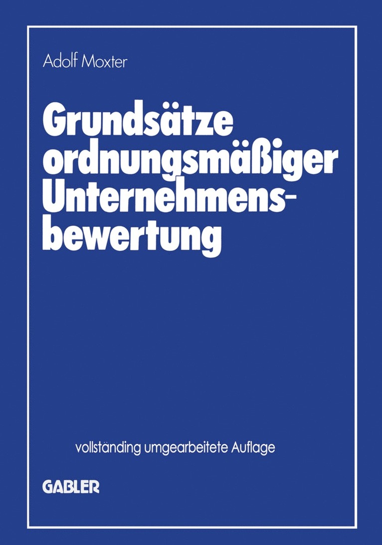Adolf Moxter - Grundsätze ordnungsmäßiger Unternehmensbewertung, Häftad