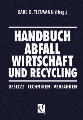 Handbuch Abfall Wirtschaft und Recycling 1