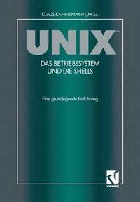 bokomslag UNIX? Das Betriebssystem und die Shells