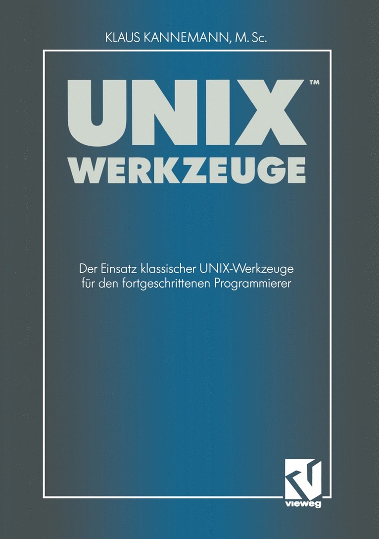 Klaus Kannemann - UNIX-Werkzeuge, Häftad