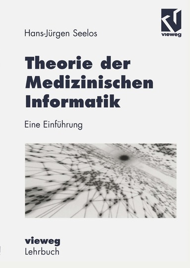 bokomslag Theorie der Medizinischen Informatik