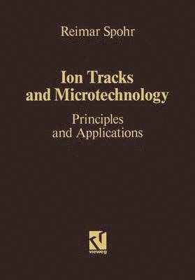 bokomslag Ion Tracks and Microtechnology