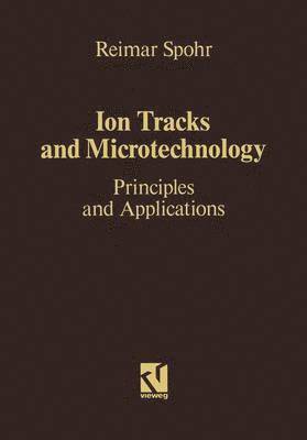 Ion Tracks and Microtechnology 1