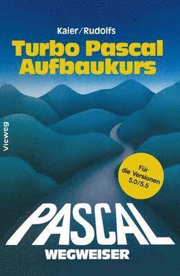 bokomslag Turbo Pascal-Wegweiser Aufbaukurs