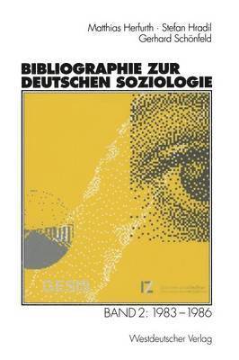 Matthias Herfurth, Stefan Hradil, Gerhard Schönfeld, Matthias Herfurth, Stefan Hradil - Bibliographie zur deutschen Soziologie, Häftad