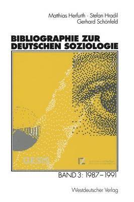 Matthias Herfurth, Stefan Hradil, Gerhard Schönfeld, Matthias Herfurth, Stefan Hradil - Bibliographie zur deutschen Soziologie, Häftad