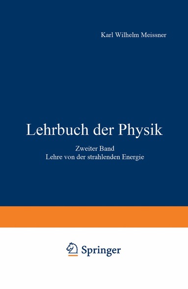 E. Back, D. Coster, B. Gudden, G. Hertz, A. Kratzer, R. Ladenburg, L. Meitner, F. Paschen, W. Pauli, R.W. Pohl, A. Eucken, O. Lummer, E. Waetzmann - Lehrbuch der Physik, Häftad