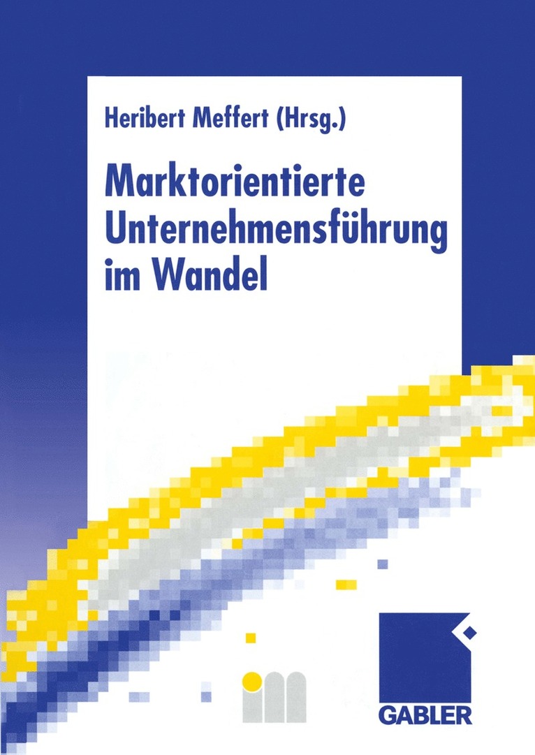 Marktorientierte Unternehmensfhrung im Wandel 1