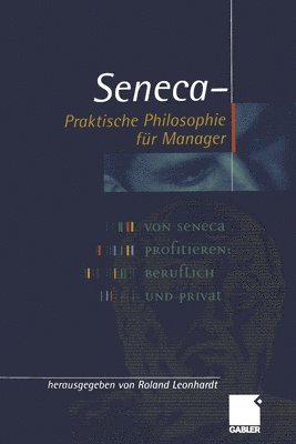 Seneca  Praktische Philosophie fr Manager 1