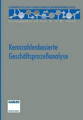 Kennzahlenbasierte Geschäftsprozeßanalyse
