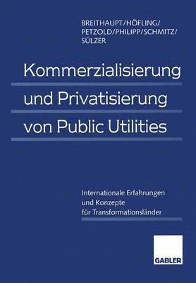 Kommerzialisierung und Privatisierung von Public Utilities 1