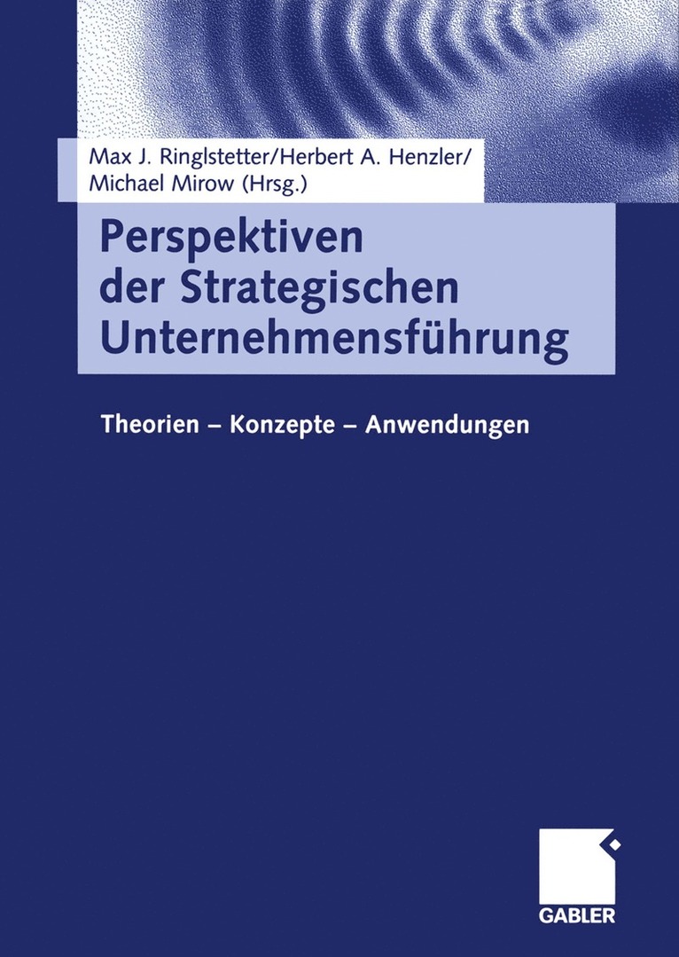 Max J. Ringlstetter, Herbert A. Henzler, Michael Mirow - Perspektiven der Strategischen Unternehmensführung, Häftad