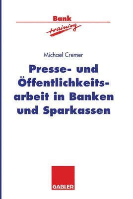 Presse- und ffentlichkeitsarbeit in Banken und Sparkassen 1