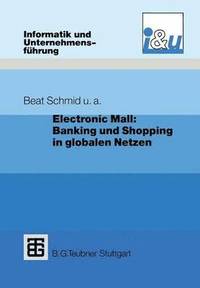 bokomslag Electronic Mall: Banking und Shopping in globalen Netzen