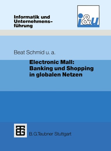 Richard Dratva, Christoph Kuhn, Paul Mausberg, Hans Meli, Hans-Dieter Zimmermann, Beat Schmid, Richard Dratva - Electronic Mall: Banking und Shopping in globalen Netzen, Häftad