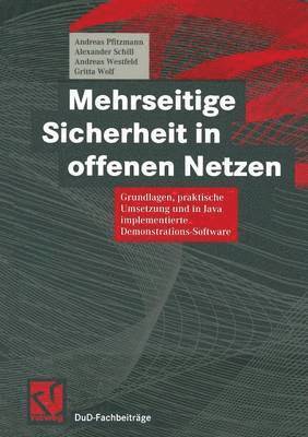 Andreas Pfitzmann, Alexander Schill, Andreas Westfeld, Gritta Wolf, Andreas Pfitzmann, Alexander Schill - Mehrseitige Sicherheit in offenen Netzen, Häftad