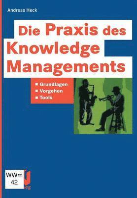 Die Praxis des Knowledge Managements 1