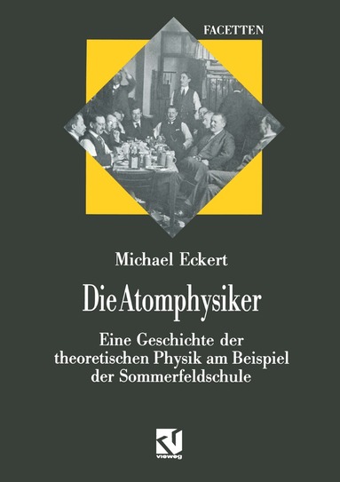 Michael Eckert - Die Atomphysiker, Häftad