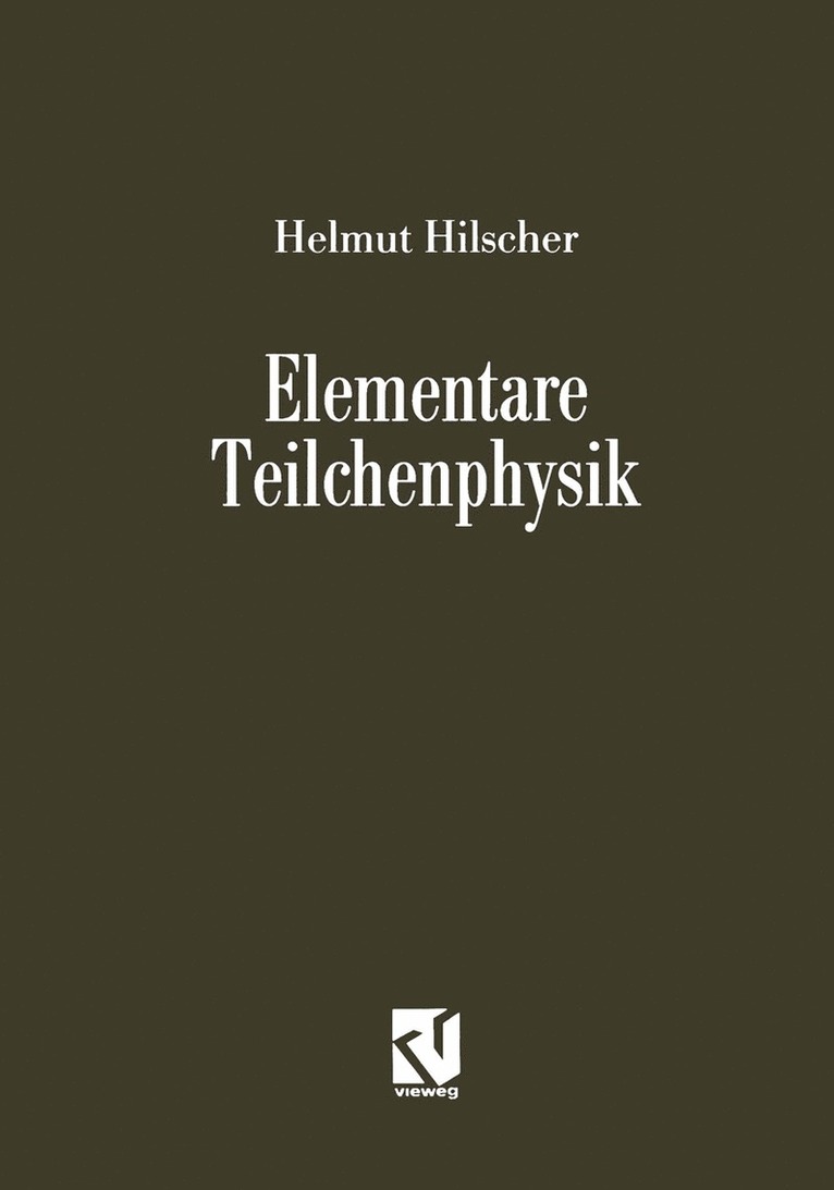 Elementare Teilchenphysik 1