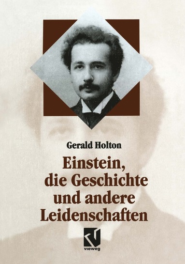 bokomslag Einstein, die Geschichte und andere Leidenschaften