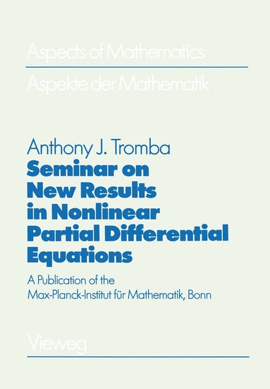 Anthony Tromba, Friedrich Hirzebruch - Seminar on New Results in Nonlinear Partial Differential Equations, Häftad