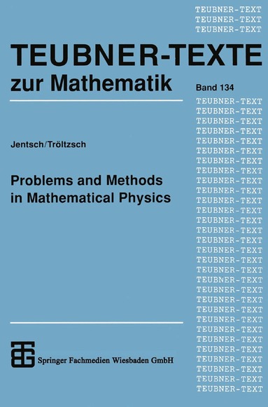 Lothar Jentsch, Fredi Tröltzsch - Problems and Methods in Mathematical Physics, Häftad