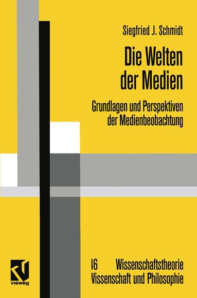 Siegfried J. Schmidt - Die Welten der Medien, Häftad