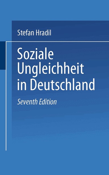 Stefan Hradil - Soziale Ungleichheit in Deutschland, Häftad