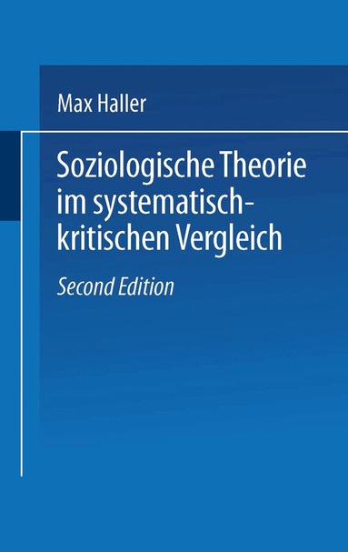 Max Haller - Soziologische Theorie im systematisch-kritischen Vergleich, Häftad