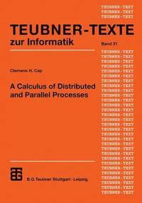 bokomslag A Calculus of Distributed and Parallel Processes