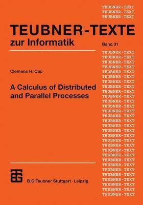 bokomslag A Calculus of Distributed and Parallel Processes