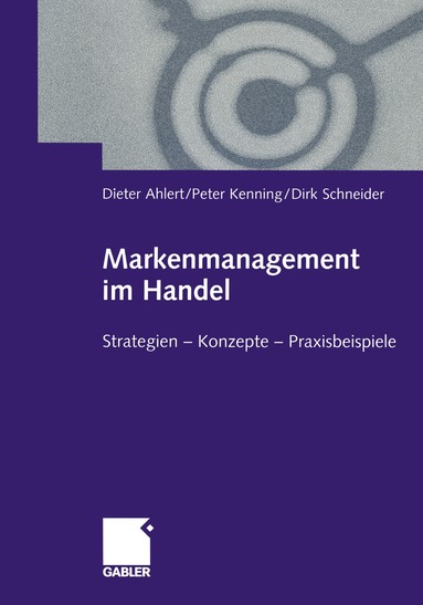Dieter Ahlert, Peter Kenning, Dirk Schneider - Markenmanagement im Handel, Häftad