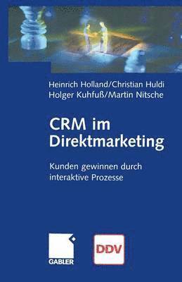 Heinrich Holland, Christian Huldi, Holger Kuhfuß, Martin Nitsche - CRM im Direktmarketing, Häftad