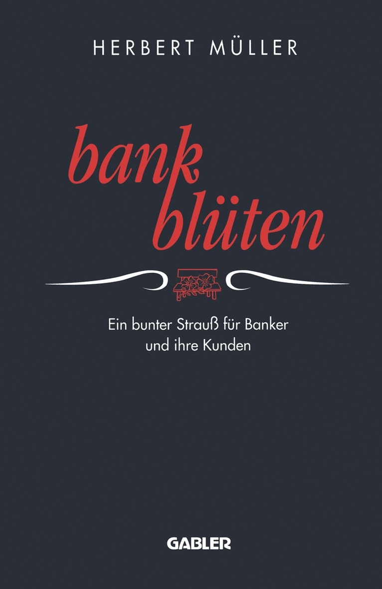Herbert Müller, Herbert M. Ller, Herbert Muller - Bank-Blüten, Häftad