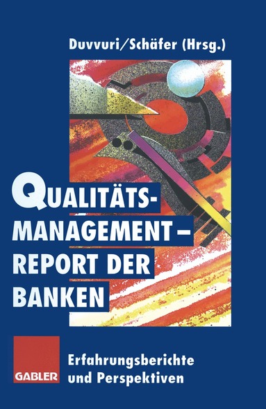 Stefan Duvvuri, Thomas Schäfer - Qualitätsmanagement-Report der Banken, Häftad