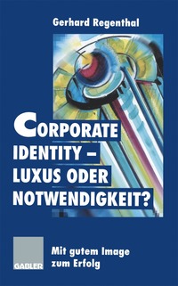 bokomslag Corporate Identity - Luxus oder Notwendigkeit?