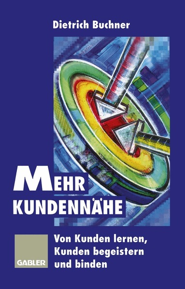 Dietrich Buchner - Mehr Kundennähe, Häftad