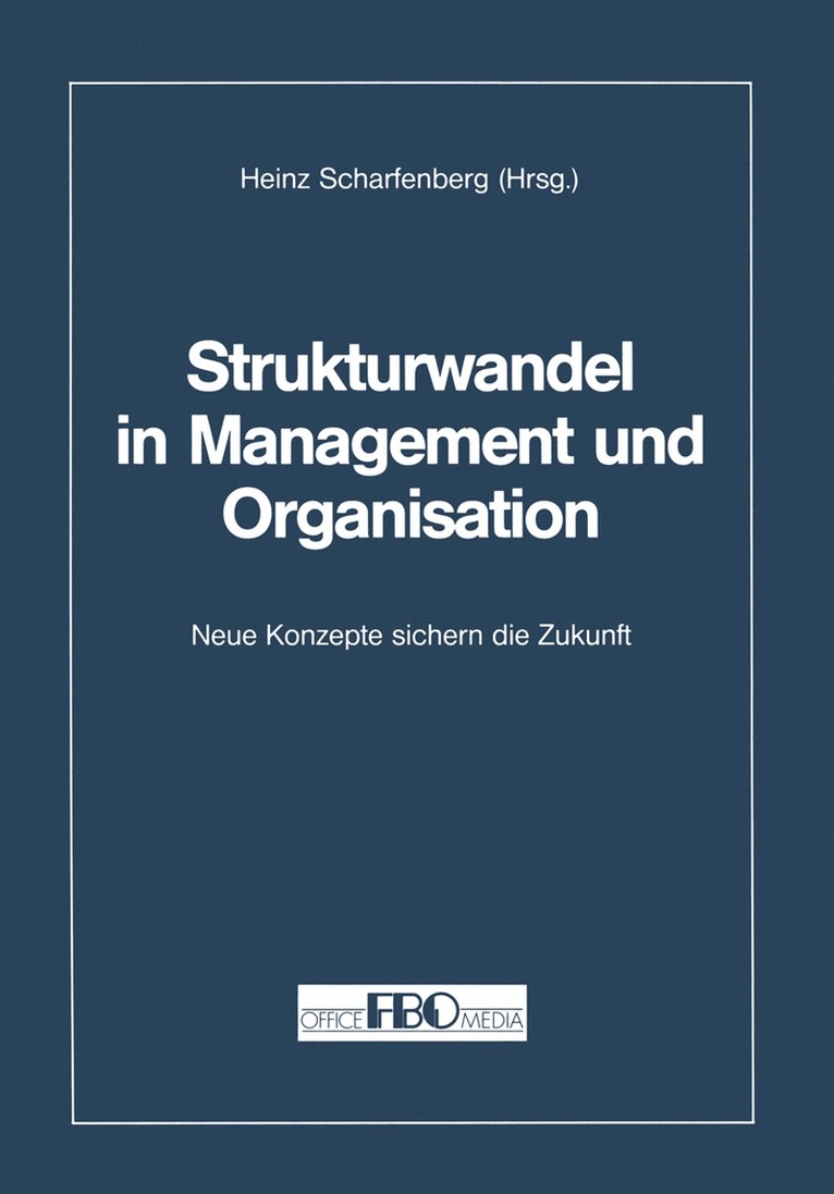 Heinz Scharfenberg - Strukturwandel in Management und Organisation, Häftad