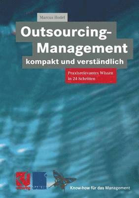 Marcus Hodel, Ronald Schnetzer - Outsourcing-Management kompakt und verständlich, Häftad