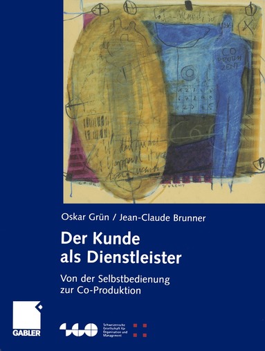 Oskar Grün, Jean-Claude Brunner - Der Kunde als Dienstleister, Häftad