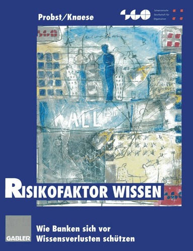 Gilbert Probst, Birgit Knaese - Risikofaktor Wissen, Häftad