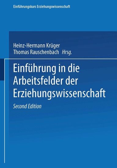 Heinz-Hermann Krüger - Einführung in die Arbeitsfelder der Erziehungswissenschaft, Häftad