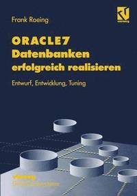 bokomslag ORACLE7 Datenbanken erfolgreich realisieren
