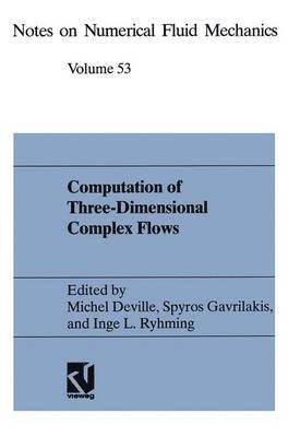 Computation of Three-Dimensional Complex Flows 1