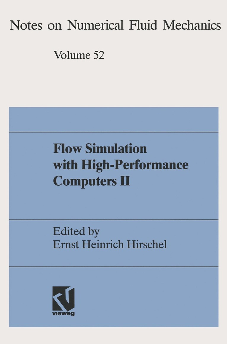 Ernst Heinrich Hirschel - Flow Simulation with High-Performance Computers II, Häftad