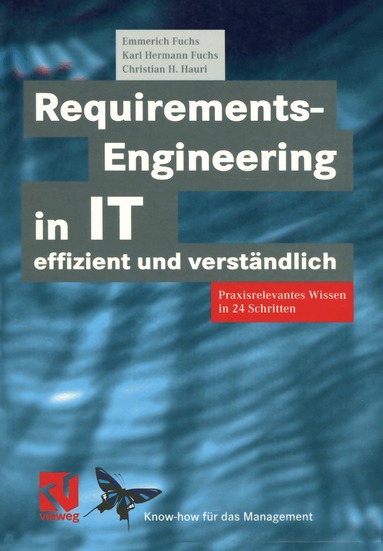 Emmerich Fuchs, Karl Hermann Fuchs, Christian H. Hauri - Requirements-Engineering in IT effizient und verständlich, Häftad
