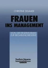 bokomslag Frauen ins Management von der Reservearmee zur Begabungsreserve