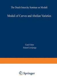 bokomslag Moduli of Curves and Abelian Varieties