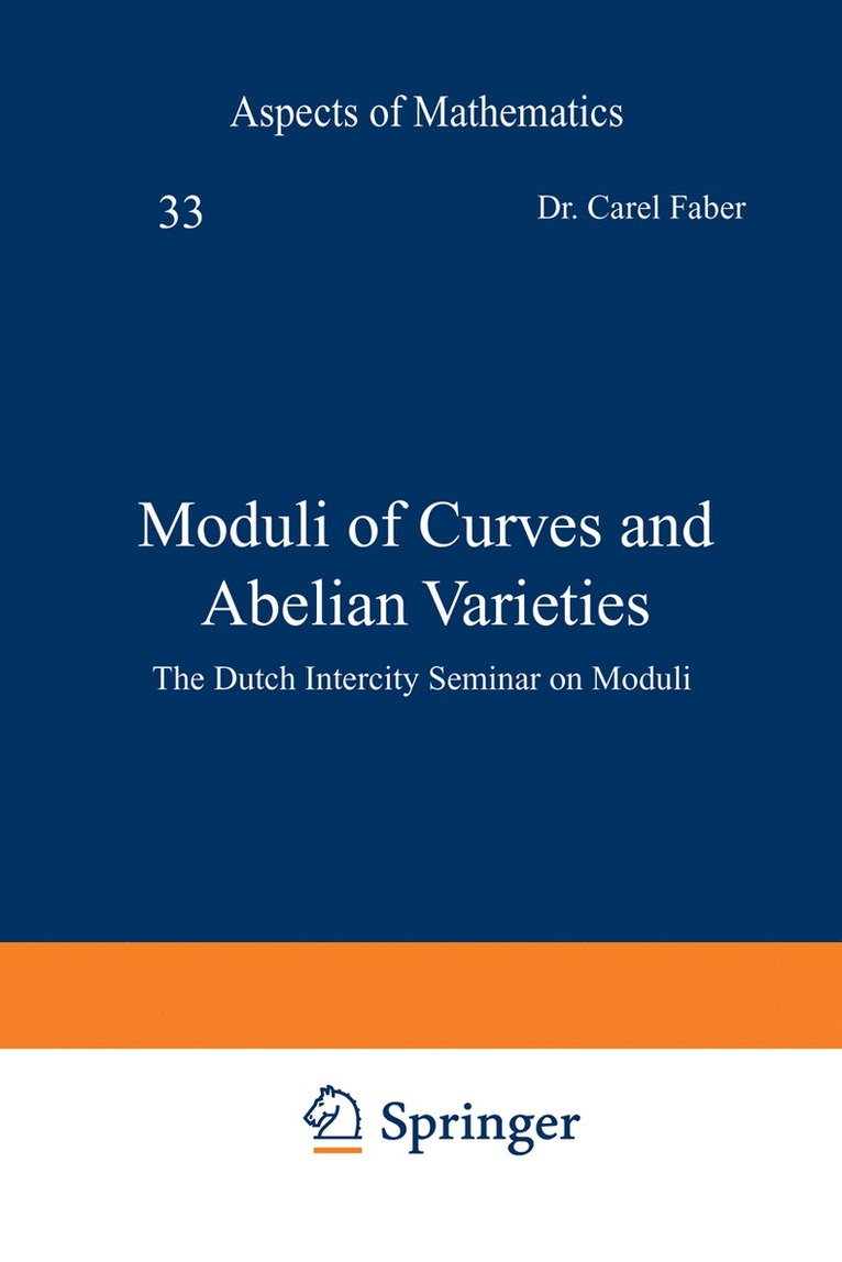 Carel Faber, Eduard Looijenga - Moduli of Curves and Abelian Varieties, Häftad