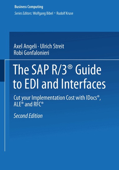 Axel Angeli, Ulrich Streit, Robi Gonfalonieri, Wolfgang Bibel - SAP R/3® Guide to EDI and Interfaces, Häftad